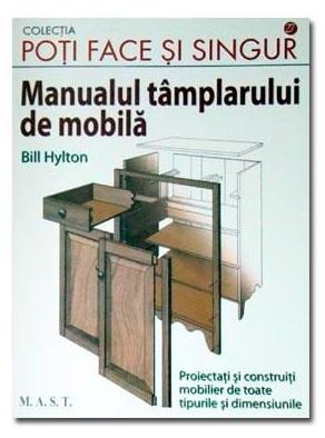 Manualul tamplarului de mobila de Bill Hylton [1]