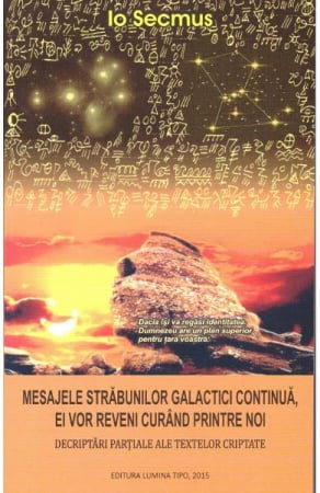 Mesajele strabunilor galactici continua, ei vor reveni curand printre noi [1]