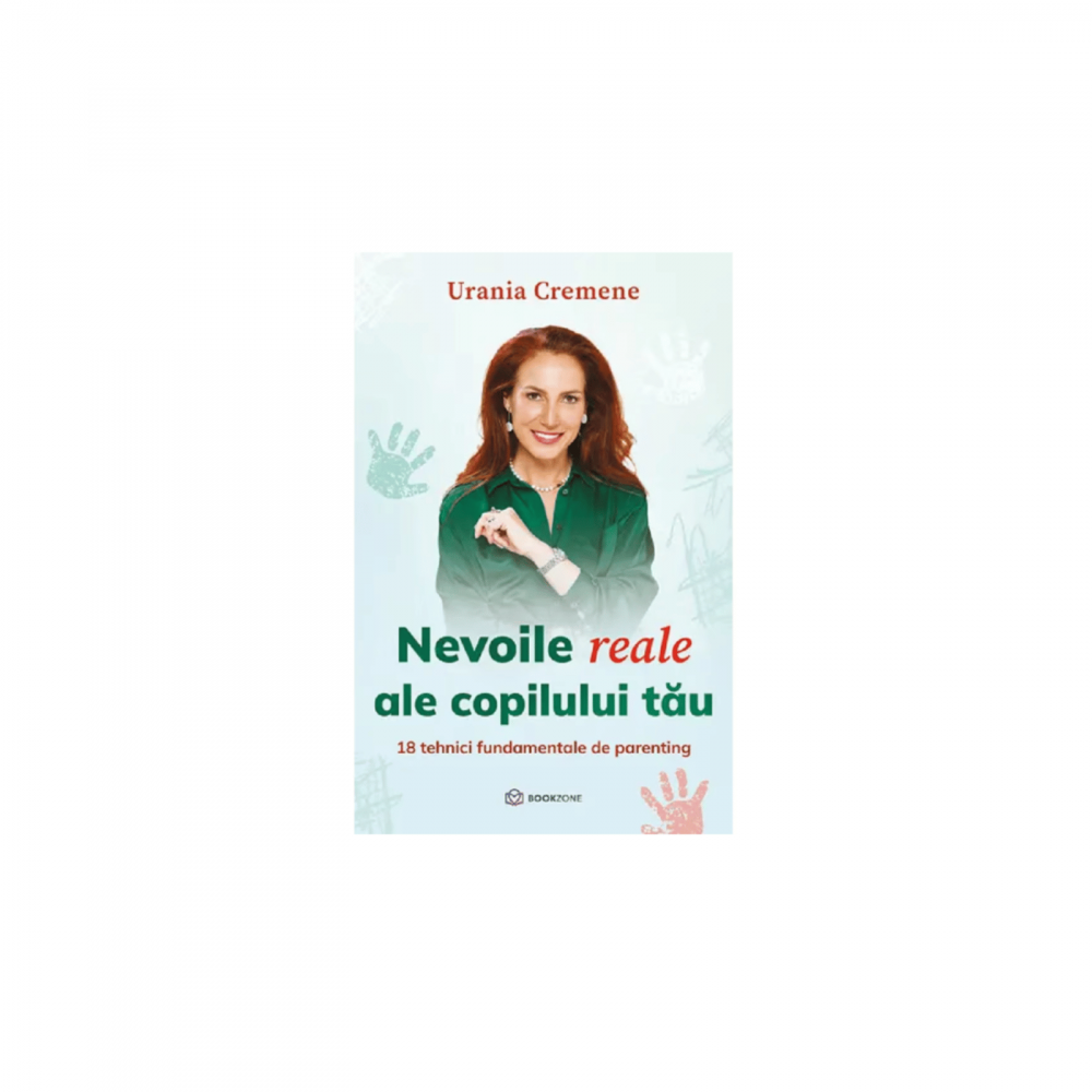 Nevoile reale ale copilului tau - Urania Cremene [1]