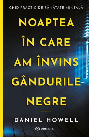 Noaptea in care am invins gandurile negre [1]