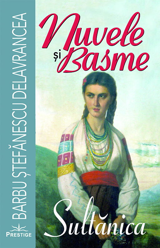 Nuvele si basme. Sultanica de Barbu Stefanescu Delavrancea [1]