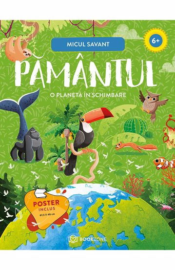 Pamantul. O planeta in schimbare. Micul savant [1]