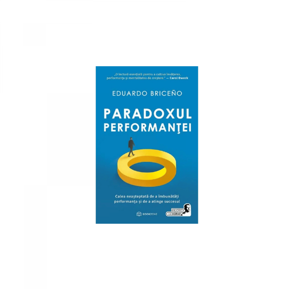 Paradoxul performantei - Eduardo Briceno [1]