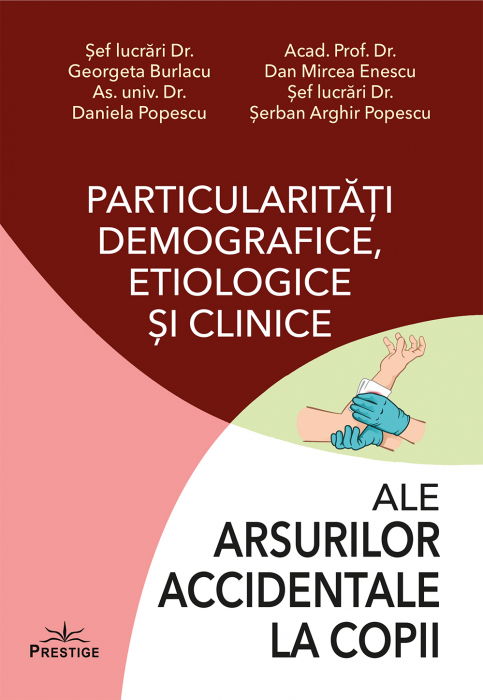 Particularitati demografice, etiologice si clinice ale arsurilor accidentale la copii de Georgeta Burlacu [1]