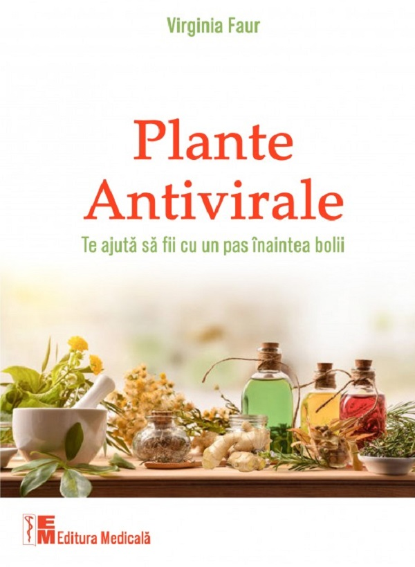 Plante antivirale. Te ajuta sa fii cu un pas inaintea bolii de Virginia Faur [1]