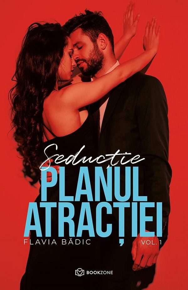 Planul atractiei. Seductie, volumul I de Flavia Badic [1]
