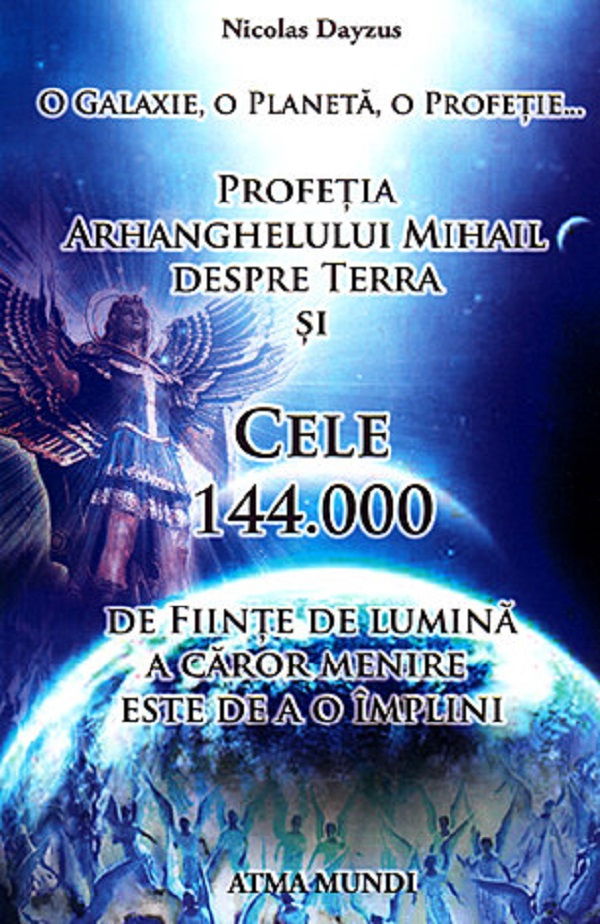 Profetia Arhanghelului Mihail despre Terra de Nicolas Dayzus [1]