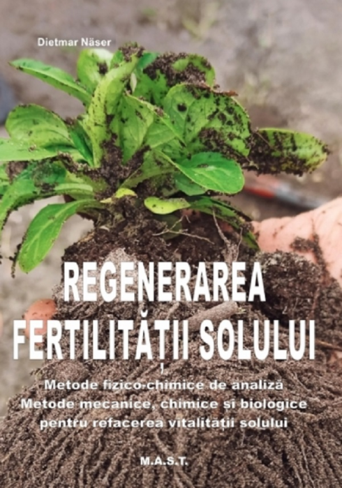 Regenerarea fertilitatii solului de Dietmar Naser [1]