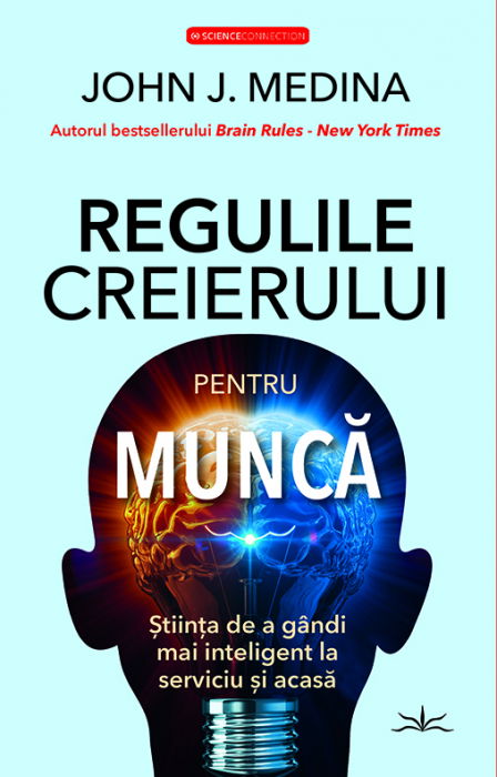 Regulile creierului pentru munca de John J. Medina [1]