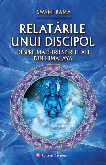 Relatarile unui discipol de Swami Rama [1]