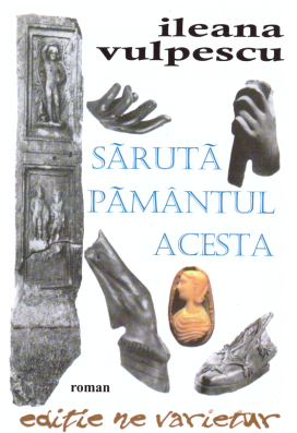 Saruta pamantul acesta de Ileana Vulpescu [1]