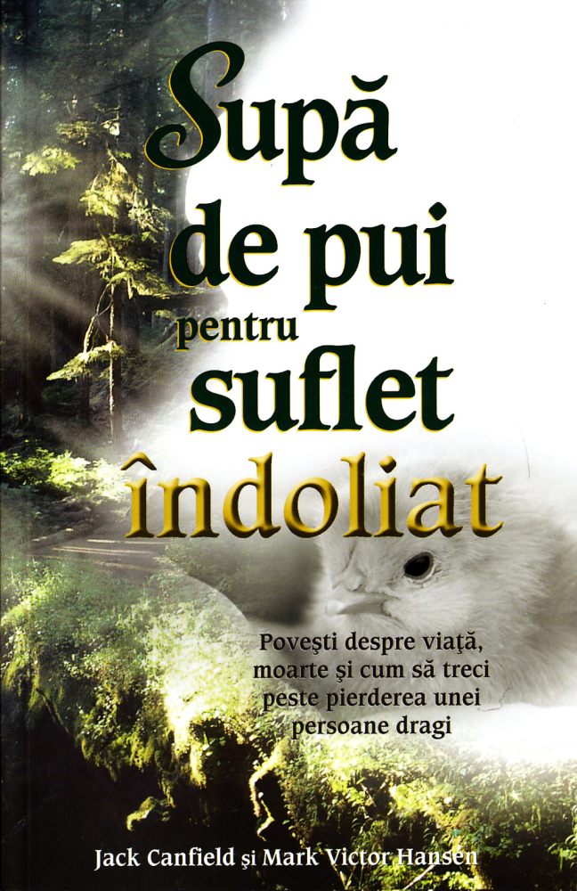 Supa de pui pentru suflet indoliat de Jack Canfield, Mark Victor Hansen [1]