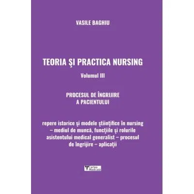 Teoria si practica nursing, volumul III. Procesul de ingrijire a pacientului [1]