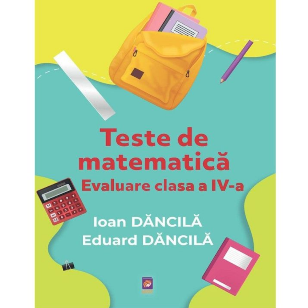 Teste de matematica. Evaluare clasa a IV-a [1]