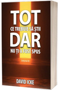 Tot ce trebuie sa stii, dar nu ti-a fost spus, volumul 2 - David Icke [1]