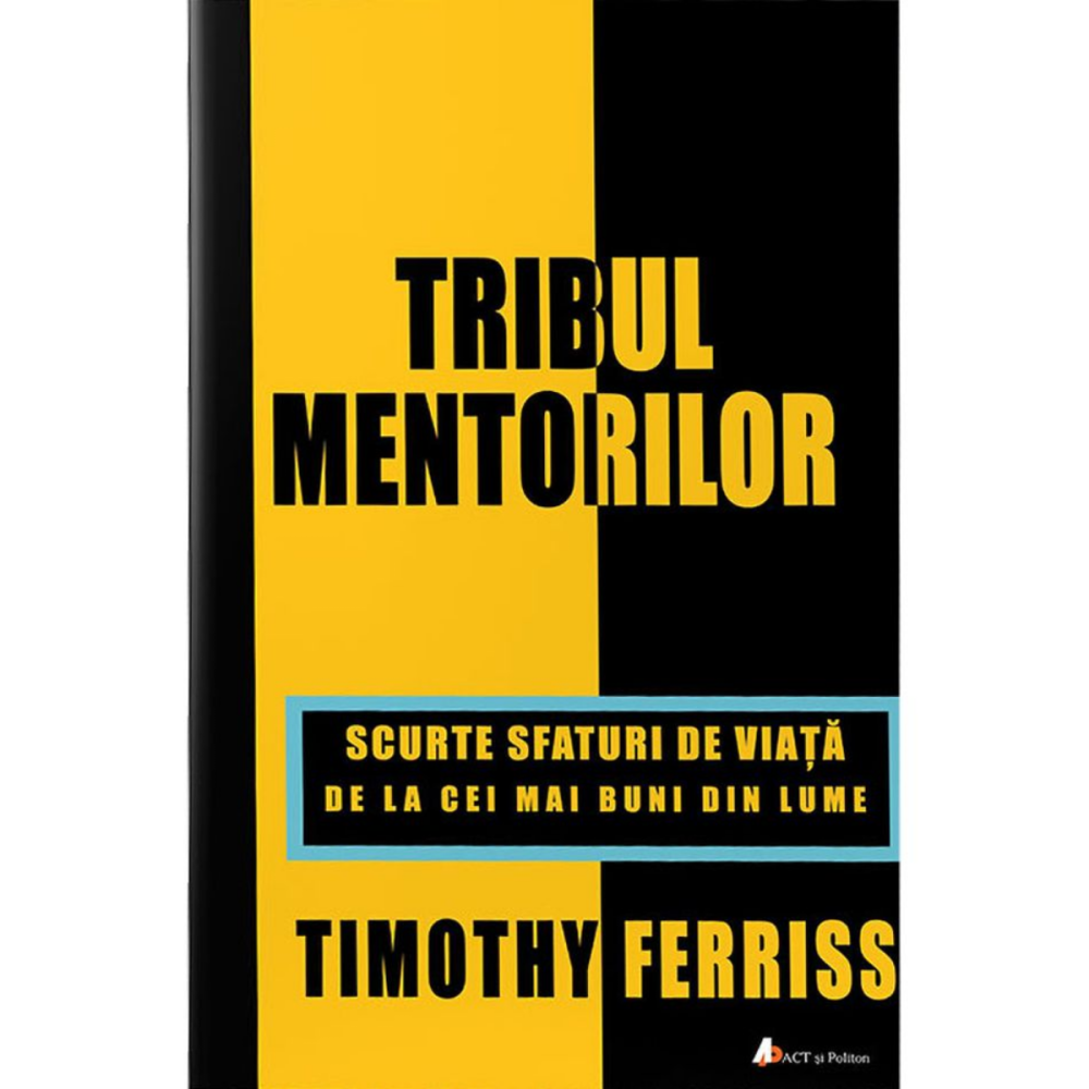 Tribul mentorilor de Timothy Ferriss [1]