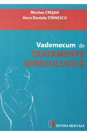 Vademecum de tratamente ginecologice de Nicolae Crisan, Anca Daniela Stanescu [1]