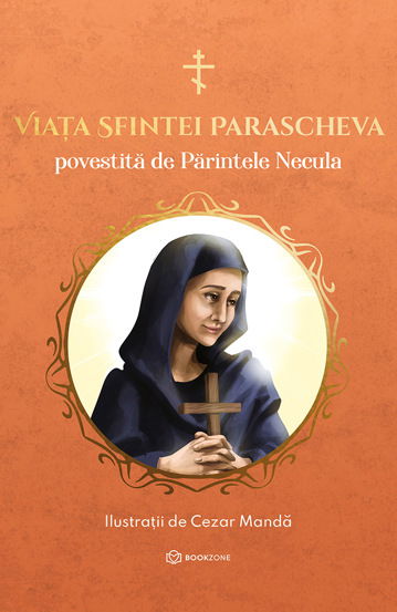 Viata Sfintei Parascheva povestita de Parintele Necula [1]
