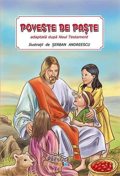 Poveste de Paste Adaptata dupa Noul Testament [1]
