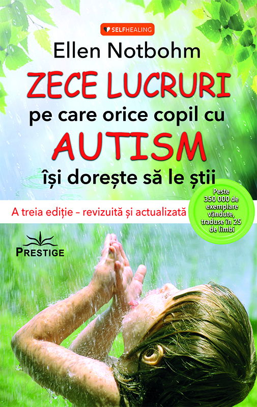 Zece lucruri pe care orice copil cu autism isi doreste sa le stie de Ellen Notbohm [1]