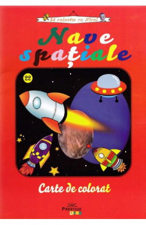Sa coloram cu Nicol - Nave Spatiale - carte de colorat