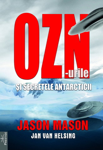 In curs de aparitie - OZN-urile si secretele Antarcticii