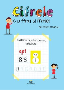 Ma pregatesc pentru scoala - Cifrele cu Ana si Matei