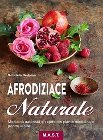 Terapii Alternative - Afrodiziace naturale de Gabriela Nedoma