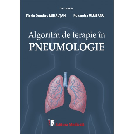 Medicina & Farmacie - Algoritm de terapie in pneumologie de Florin Dumitru Mihaltan
