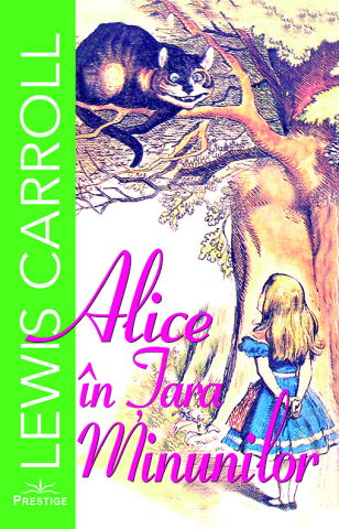 Elevi de 10 plus - Alice in Tara Minunilor. Lewis Carroll