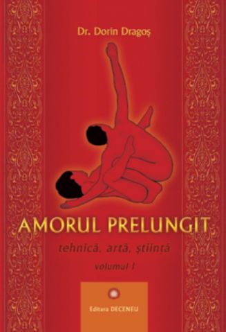 Sexualitate - Amorul prelungit de Dorin Dragos