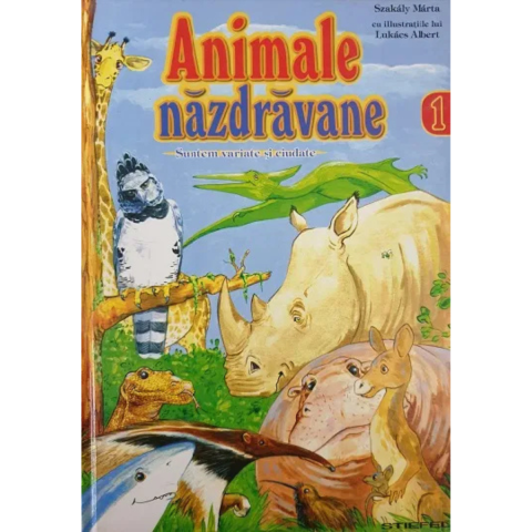 Carti pentru copii - Animale nazdravane - Suntem variate si ciudate (vol.1)