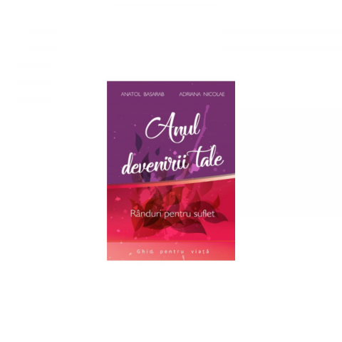 Anul devenirii tale-Anatol Basarab