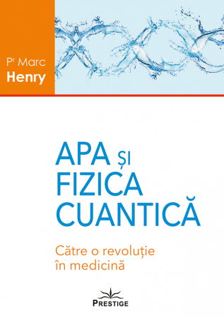 ScienceConnection - Apa si Fizica Cuantica. Catre o revolutie in medicina de Marc Henry