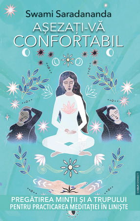 SelfConnect - Asezati-va confortabil de Swami Saradananda