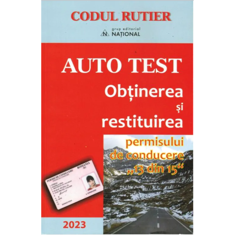 AUTO TEST. Obtinerea si restituirea permisului de conducere "13 din 15" 2021
