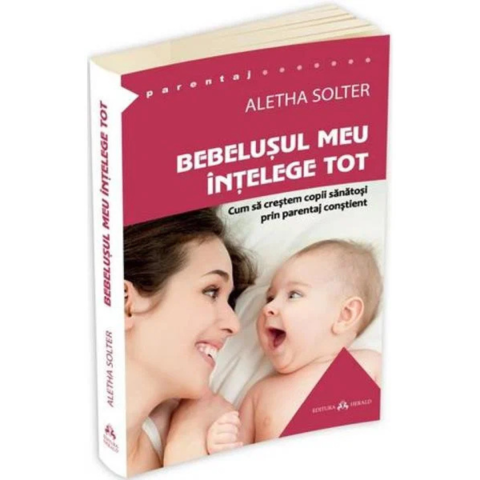 Bebelusul meu intelege tot de Aletha Solter [1]