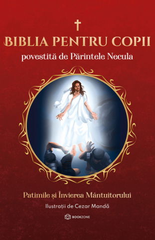 Biblia pentru copii povestita de Parintele Necula Vol. III [1]