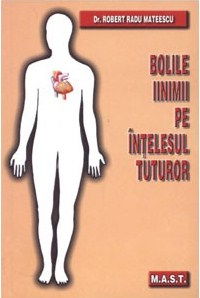 Medicina & Farmacie - Bolile inimii pe intelesul tuturor de Robert Radu Mateescu