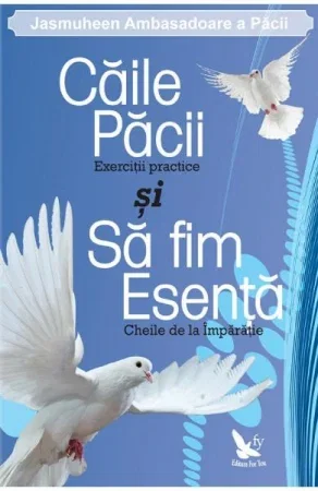 Spiritualitate - Ezoterism - Caile Pacii si Sa fim Esenta de Jasmuheen