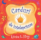 Spiritualitate - Ezoterism - Carduri de intelepciune de Louise L. Hay