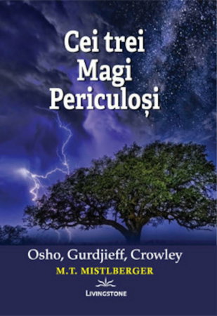Spiritualitate - Ezoterism - Cei trei Magi Periculosi: Osho, Gurdjieff, Crowley