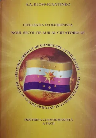Civilizatia evolutionista noul secol de aur al creatorului- A.A. KLOSS-IGNATENKO