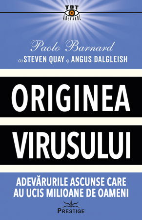 Tot Adevarul - Originea Virusului de Paolo Barnard