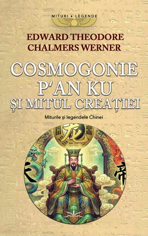 Istorie - Cosmogonie - P’an Ku si Mitul Creatiei