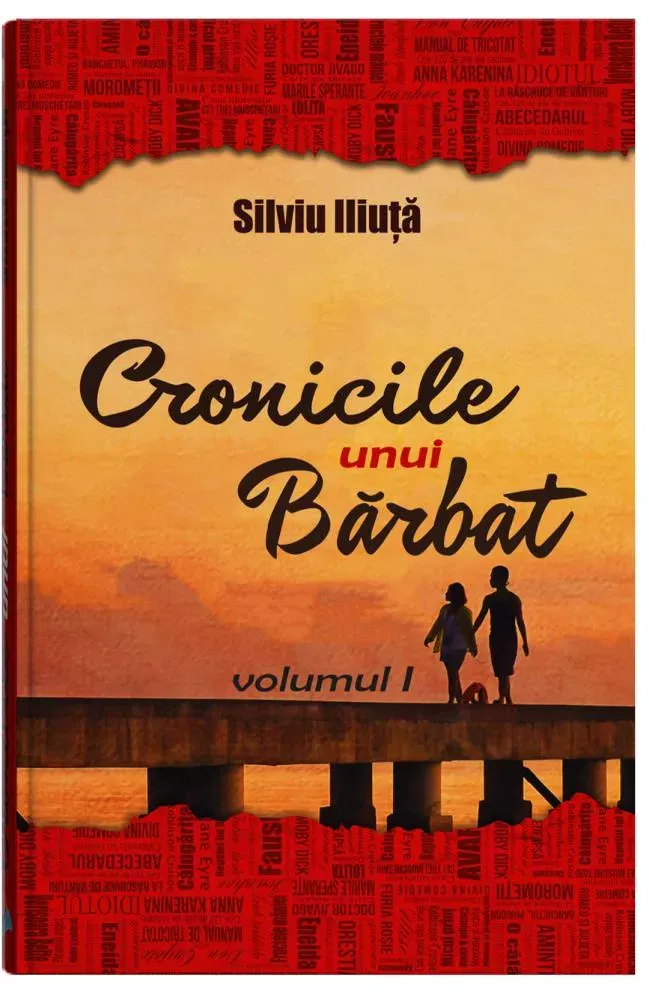 Literatura Romana - Cronicile unui barbat - Vol. 1