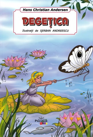 Carti pentru copii - Degetica de Hans Christian Andersen