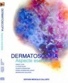 Medicina & Farmacie - Dermatoscopie, Aspecte Esentiale de Robert H. Johr