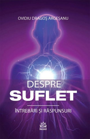 Minte Corp - Despre suflet. Intrebari si raspunsuri de Ovidiu-Dragos Argesanu
