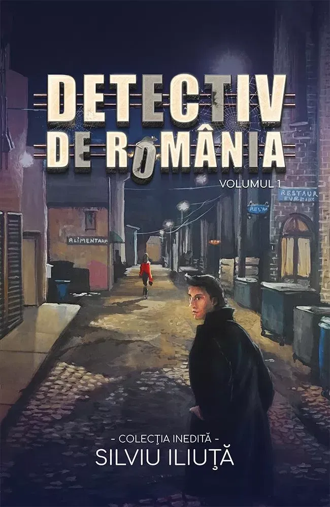 Crime, Thriller, Mistery - Detectiv de Romania Vol. 1